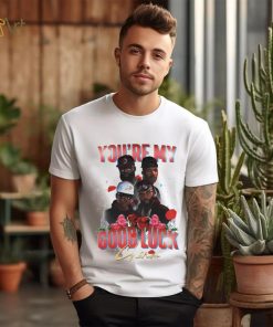 Jagged Edge You’re my good luck charm shirt