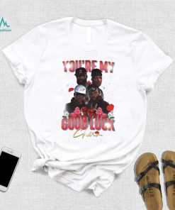 Jagged Edge You’re my good luck charm shirt