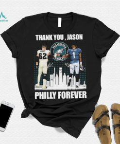 Jason Kelce And Jalen Hurts Thank You, Jason Philly Forever Signatures Shirt