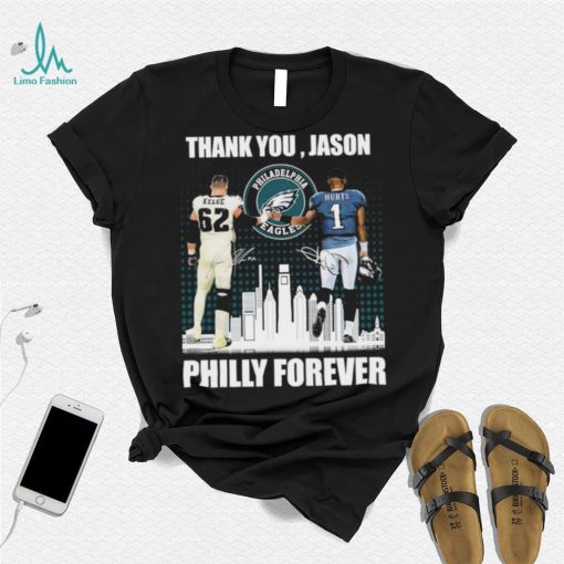 Jason Kelce And Jalen Hurts Thank You, Jason Philly Forever Signatures Shirt