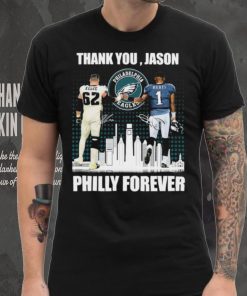 Jason Kelce And Jalen Hurts Thank You, Jason Philly Forever Signatures Shirt