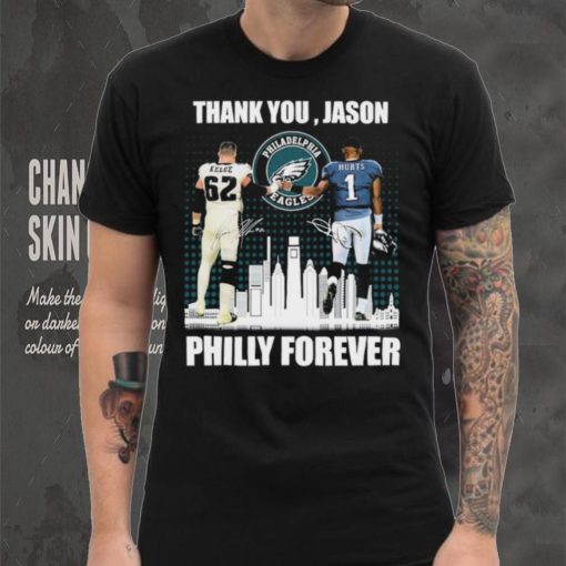 Jason Kelce And Jalen Hurts Thank You, Jason Philly Forever Signatures Shirt