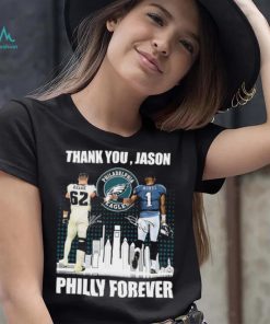 Jason Kelce And Jalen Hurts Thank You, Jason Philly Forever Signatures Shirt