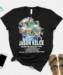 Jason Kelce Philadelphia Eagles 2011 2024 thank you for the memories shirt