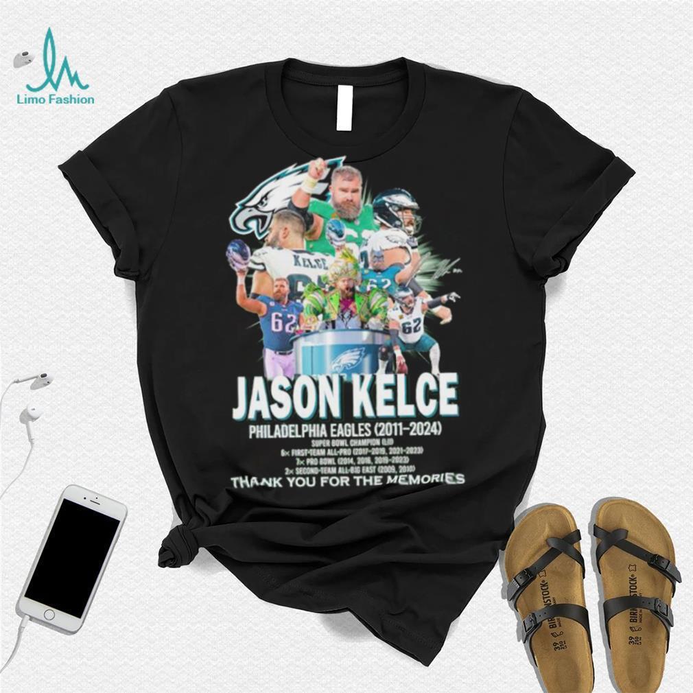 Jason Kelce Philadelphia Eagles 2011 2024 thank you for the memories shirt Jason Kelce Philadelphia Eagles 2011 2024 thank you for the memories shirt
