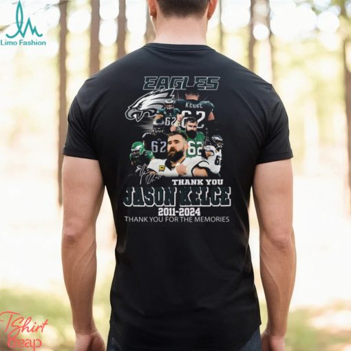 Jason Kelce Philadelphia Eagles 2011 – 2024 Thank You For The Memories T Shirt