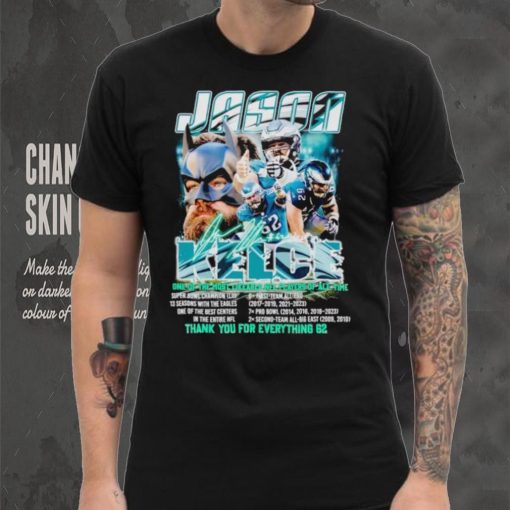 Jason Kelce one of the likeable NFL players of all time thank you for everything 62 shirt
