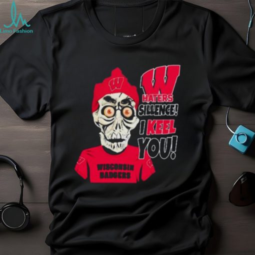 Jeff Dunham Wisconsin Badgers Haters Silence! I Keel You Shirt