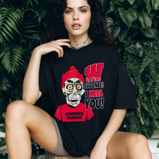 Jeff Dunham Wisconsin Badgers Haters Silence! I Keel You Shirt