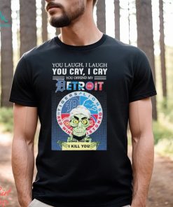 Jeff Dunham You Laugh I Laugh You Cry I Cry You Offend My Detroit Team Sports I Kill You T Shirt