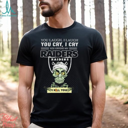 Jeff Dunham You Laugh I Laugh You Offend My Las Vegas Raiders I Kill You Logo T Shirt