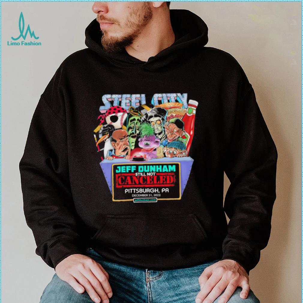 Jeff Dunham still not canceled Pittsburgh PA shirt Jeff Dunham still not canceled Pittsburgh PA shirt