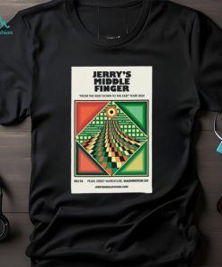 Jerry’s Middle Finger May 18 2024 Pearl Street Warehouse Washington t shirt