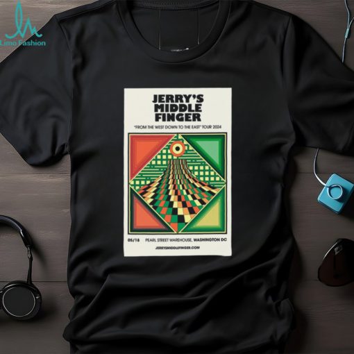 Jerry’s Middle Finger May 18 2024 Pearl Street Warehouse Washington t shirt