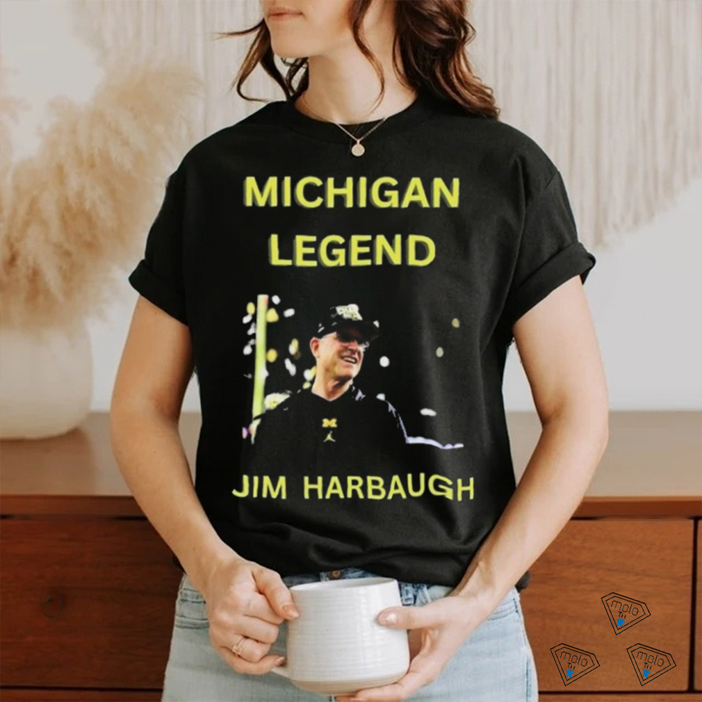 Jim Harbaugh Coach Michigan Legend Shirt Jim Harbaugh Coach Michigan Legend Shirt