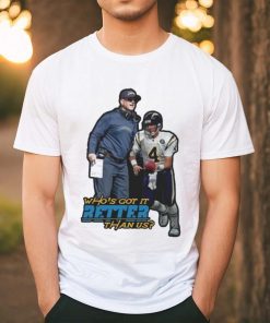 Jim Harbaugh Los Angeles Chargers Who’s Got It Better Than Us Shirt