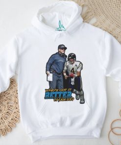 Jim Harbaugh Los Angeles Chargers Who’s Got It Better Than Us Shirt