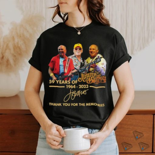 Jimmy Buffett 59 Years Of 1964 2023 Thank You For The Memories Shirt   Copy