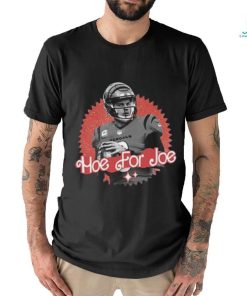 Joe Burrow Hoe for Joe T Shirt