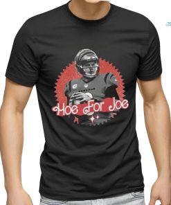 Joe Burrow Hoe for Joe T Shirt