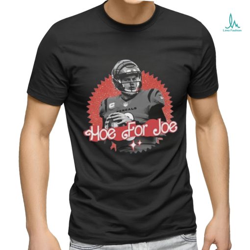 Joe Burrow Hoe for Joe T Shirt