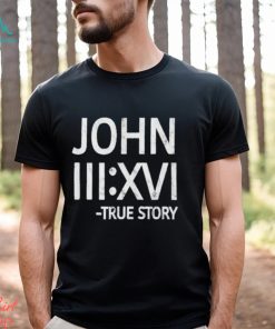 John 316 Roman Number True Story T Shirt