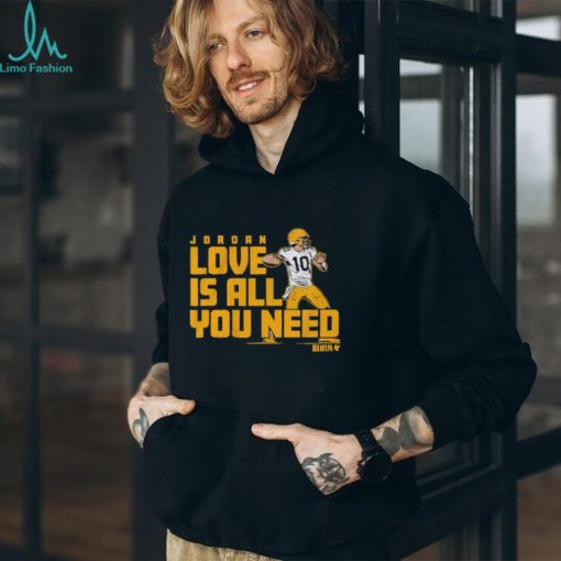 Jordan love is all you need shirt