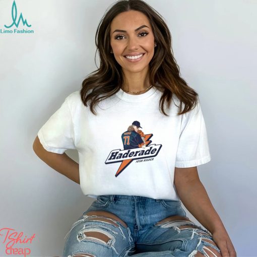 Josh Hader Haderade Houston shirt