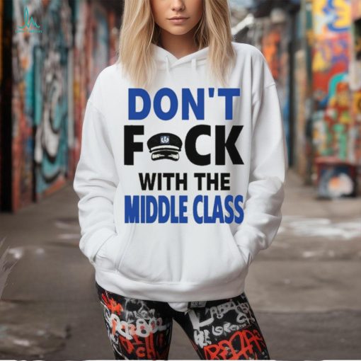 Joshua Block Don’t Fuck With The Middle Class t shirt