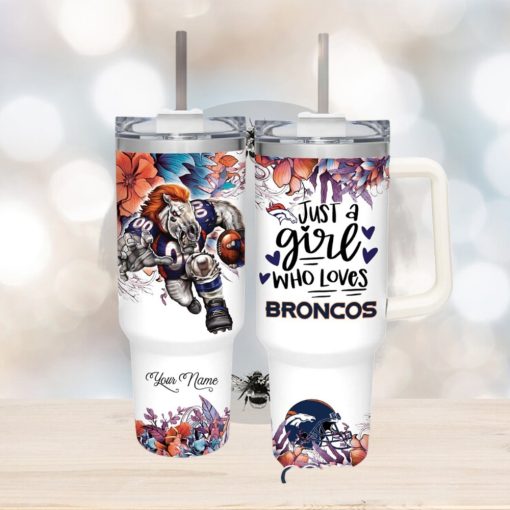 Just A Girl Who Loves Broncos Customized 40 Oz Tumbler