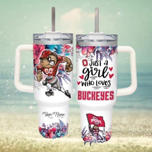 Just A Girl Who Loves Ohio State Buckeyes Customized 40 Oz Tumbler