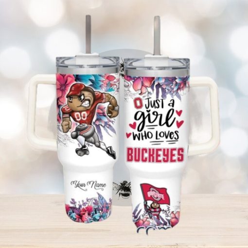 Just A Girl Who Loves Ohio State Buckeyes Customized 40 Oz Tumbler