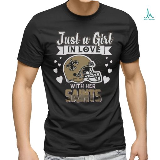 Just A Girl in Love with Her New Orleans Saints Helmet Shirt