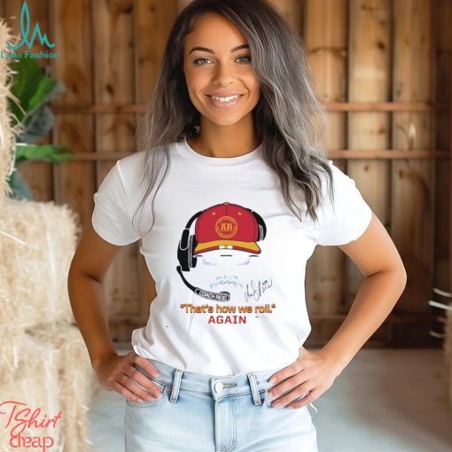 Kansas City Andy Reid’s Mustache Frozen That’s How We Roll Again Shirt