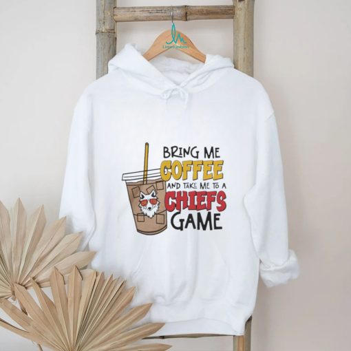 Kansas City Chiefs Bring Me Coffee and Take Me to A Chiefs Game 2024 Shirts
