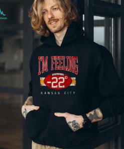 Kansas City Chiefs I’m Feeling 22 Shirt