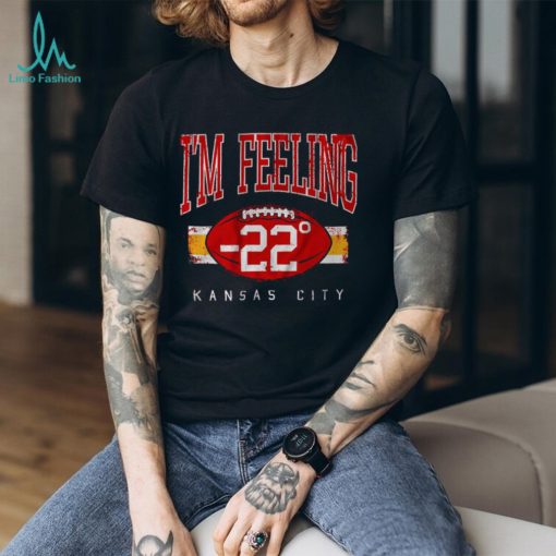 Kansas City Chiefs I’m Feeling  22 Shirt