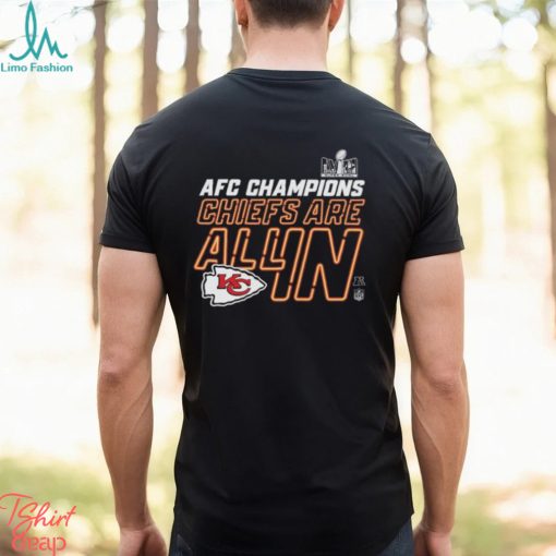 Kansas City Chiefs Super Bowl LVIII AFC Champions Chiefs Are All In Shirt
