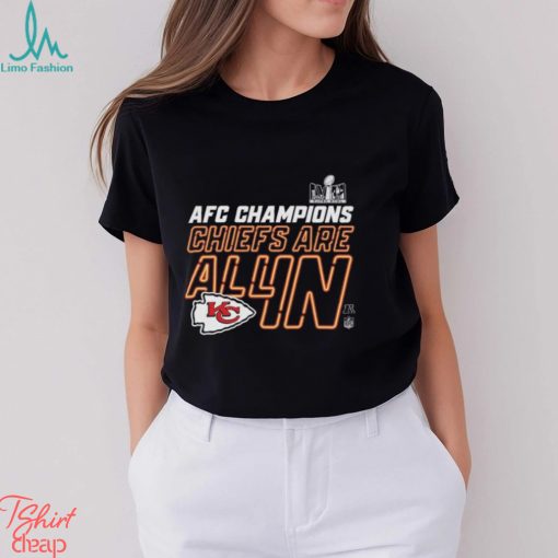 Kansas City Chiefs Super Bowl LVIII AFC Champions Chiefs Are All In Shirt