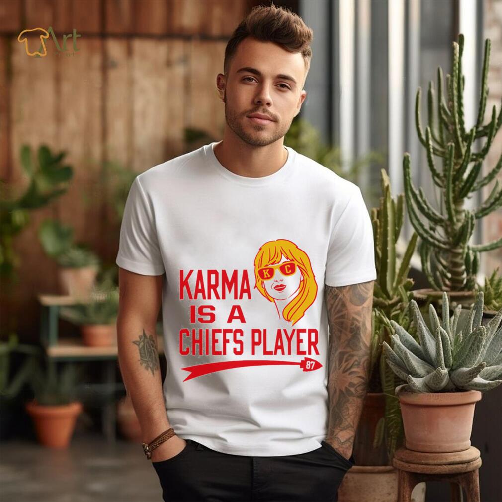 Kansas City Chiefs football Karma is a Chiefs player 87 T. S. shirt Kansas City Chiefs football Karma is a Chiefs player 87 T. S. shirt