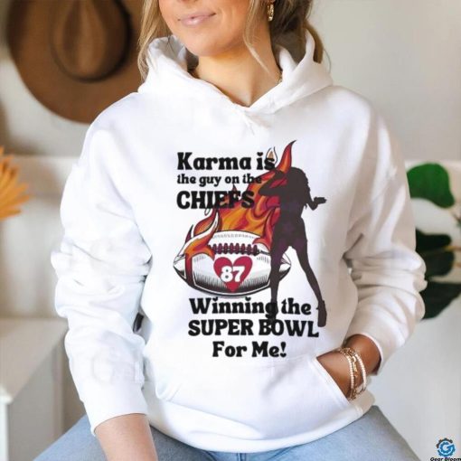 Karma Is The Guy On The Chiefs Winning The Super Bowl Shirt