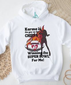 Karma Is The Guy On The Chiefs Winning The Super Bowl Shirt