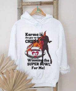 Karma Is The Guy On The Chiefs Winning The Super Bowl Shirt