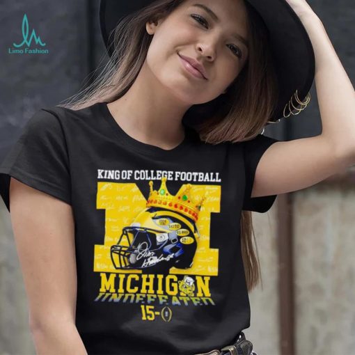 King of College football Michigan Wolverines 15 0 shirt