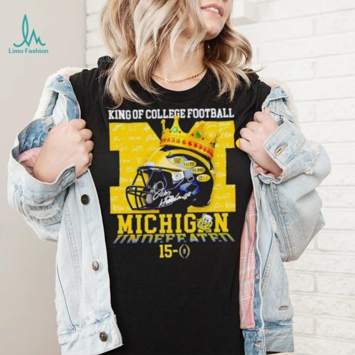 King of College football Michigan Wolverines 15 0 shirt