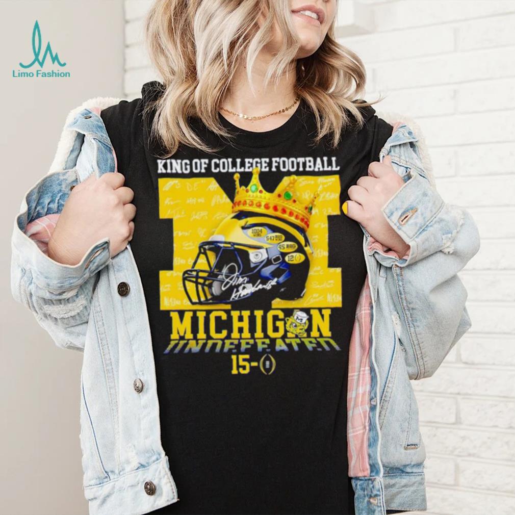 King of College football Michigan Wolverines 15 0 shirt King of College football Michigan Wolverines 15 0 shirt