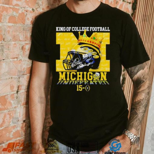 King of College football Michigan Wolverines 15 0 shirt