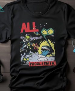 Kings road merch store all problematic attractive 2024 shirt