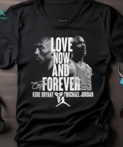 Kobe Bryant and Michael Jordan Love Now and Forever Basketball Signature Shirt