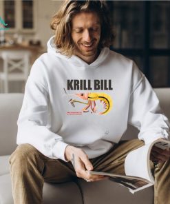 Krill Bill written and directed by quentin sardine t shirt